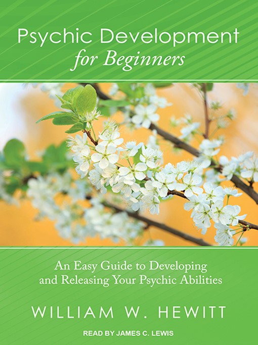 Title details for Psychic Development for Beginners by William W. Hewitt - Available